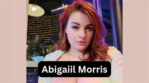 abigaiil morris height|Abigaiil Morris (Model) Age, Biography, Height, Net。